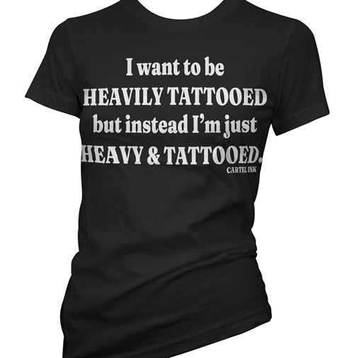 Heavily Tattooed Women's T-Shirt