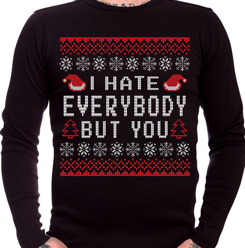 I Hate Everybody But You Ugly Christmas Sweater